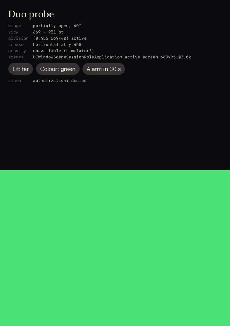 The Duo probe running in the iPhone Duo simulator. The top half of the inner display shows the readout: hinge partially open at 40 degrees, a 669 by 951 point view, an active horizontal crease at y=455, gravity unavailable, one application scene, and alarm authorization denied. The bottom half is solid green.